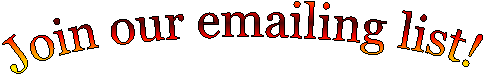Join our emailing list! (see where we are playing next!)